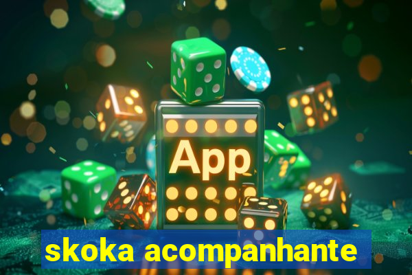 skoka acompanhante